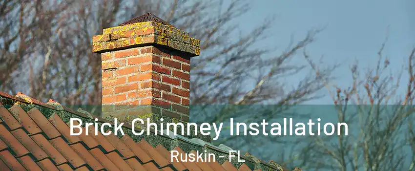  Brick Chimney Installation Ruskin - FL
