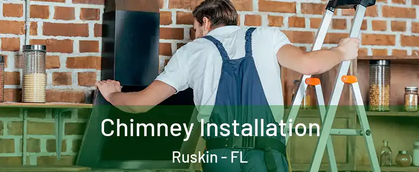  Chimney Installation Ruskin - FL