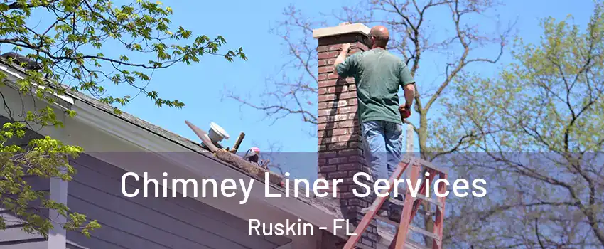  Chimney Liner Services Ruskin - FL