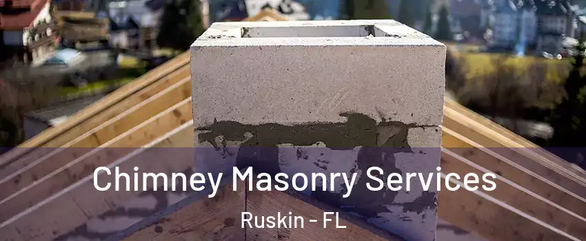  Chimney Masonry Services Ruskin - FL