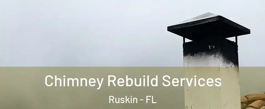  Chimney Rebuild Services Ruskin - FL