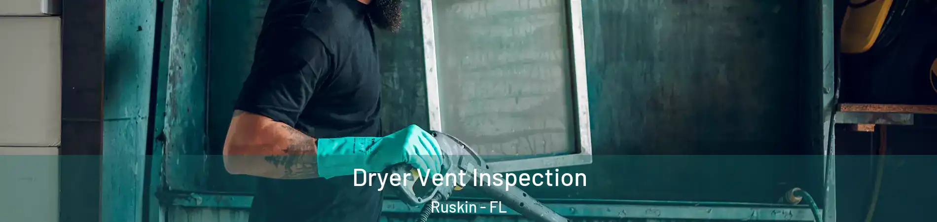  Dryer Vent Inspection Ruskin - FL