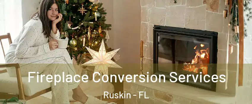 Fireplace Conversion Services Ruskin - FL