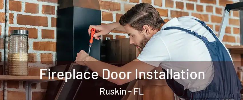  Fireplace Door Installation Ruskin - FL