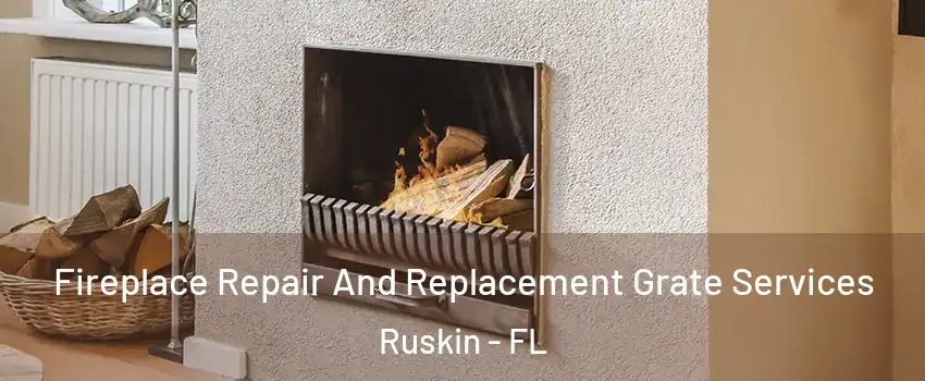  Fireplace Repair And Replacement Grate Services Ruskin - FL