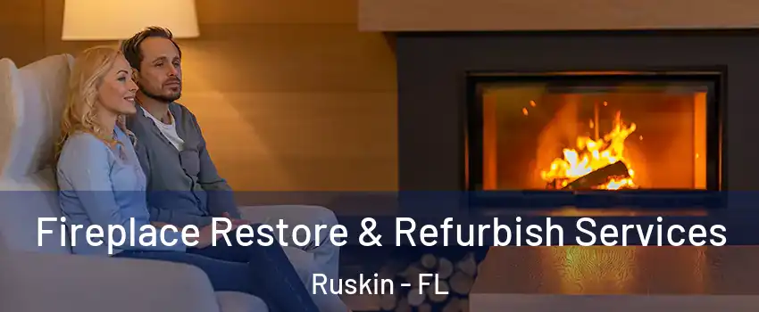 Fireplace Restore & Refurbish Services Ruskin - FL
