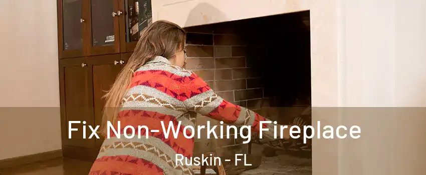  Fix Non-Working Fireplace Ruskin - FL