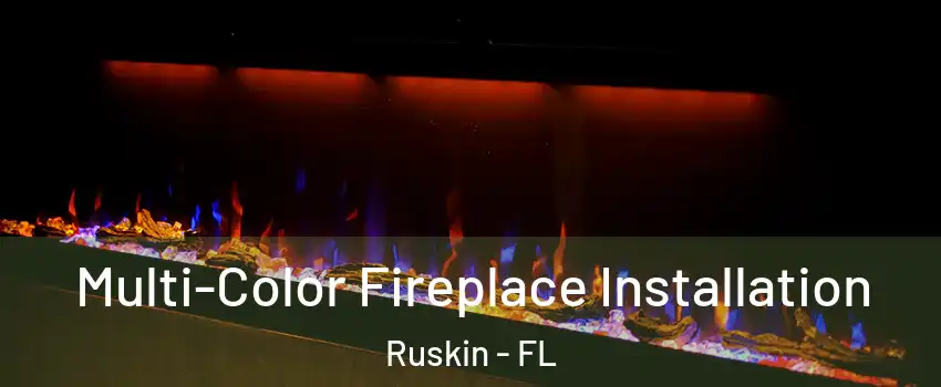  Multi-Color Fireplace Installation Ruskin - FL