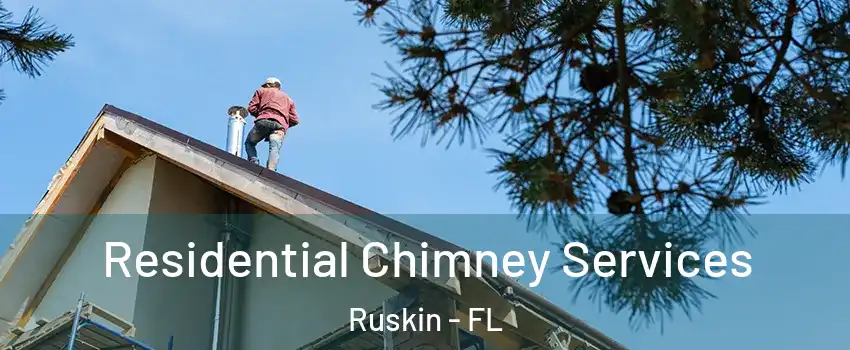  Residential Chimney Services Ruskin - FL