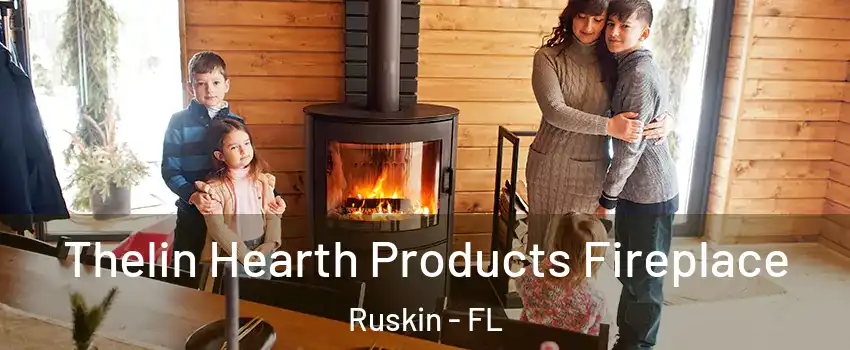  Thelin Hearth Products Fireplace Ruskin - FL
