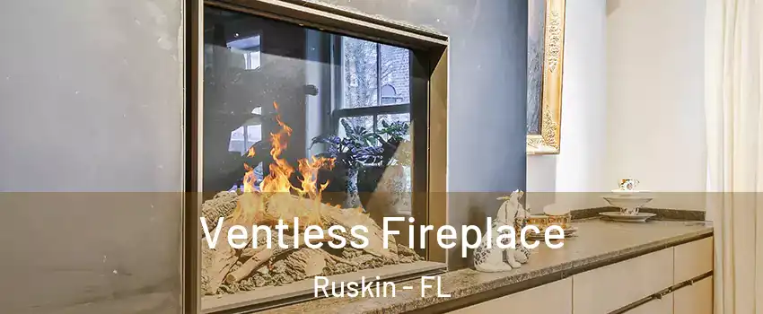  Ventless Fireplace Ruskin - FL